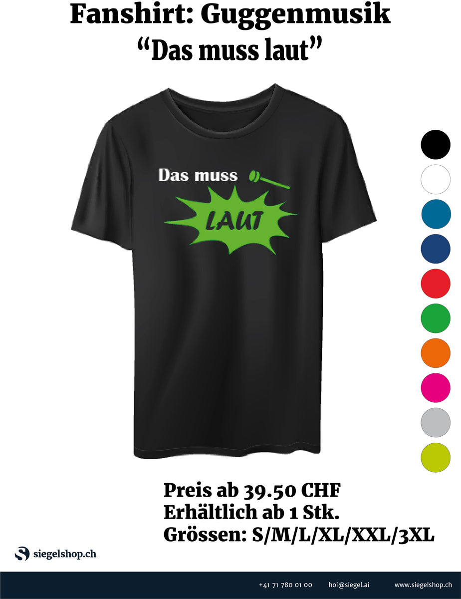 Fanshirt:Guggenmusik "Das muss laut"