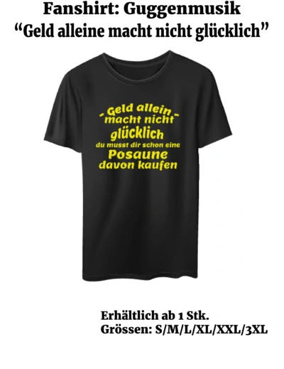 Gugge-Fanshirt: "Geld allein macht nicht glücklich"